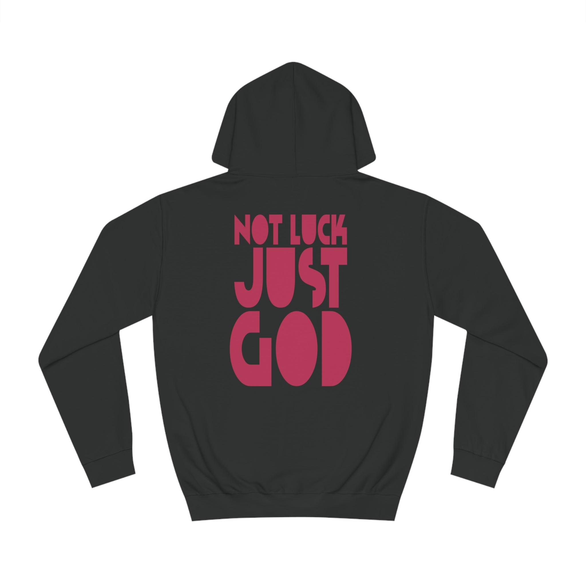 Not Luck Just God Hoodie