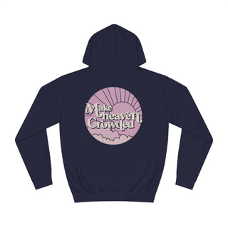 Make Heaven Crowded Hoodie