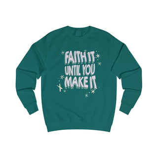 Faith It Until You Make It Crewneck Sweatshirt