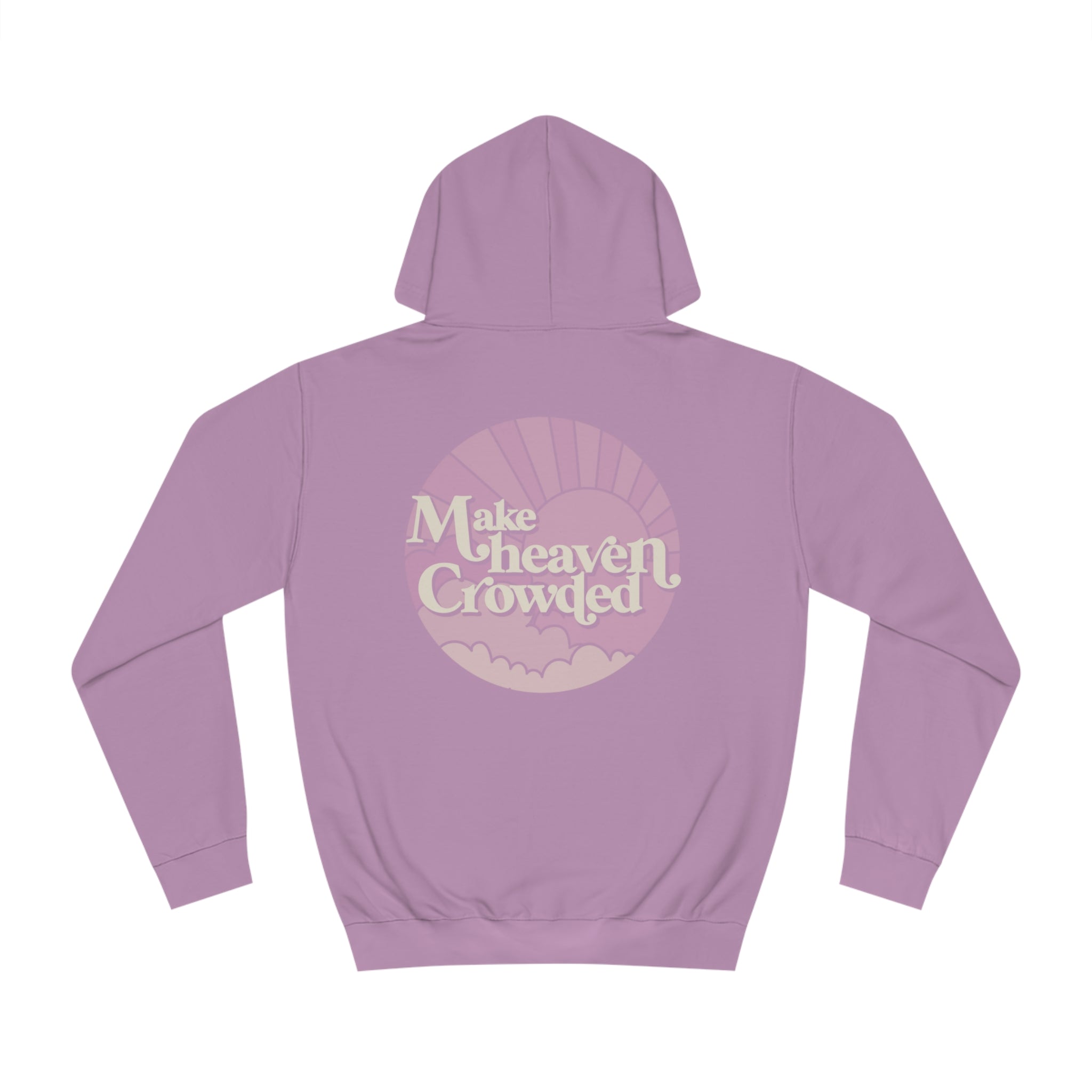 Make Heaven Crowded Hoodie