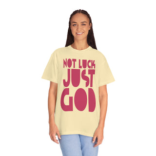 Not Luck Just God T-shirt