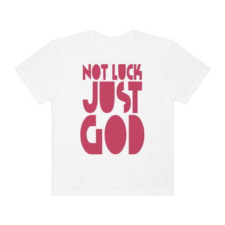 Not Luck Just God T-shirt