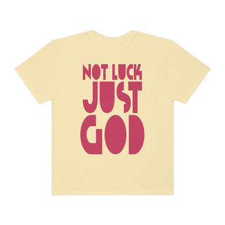 Not Luck Just God T-shirt