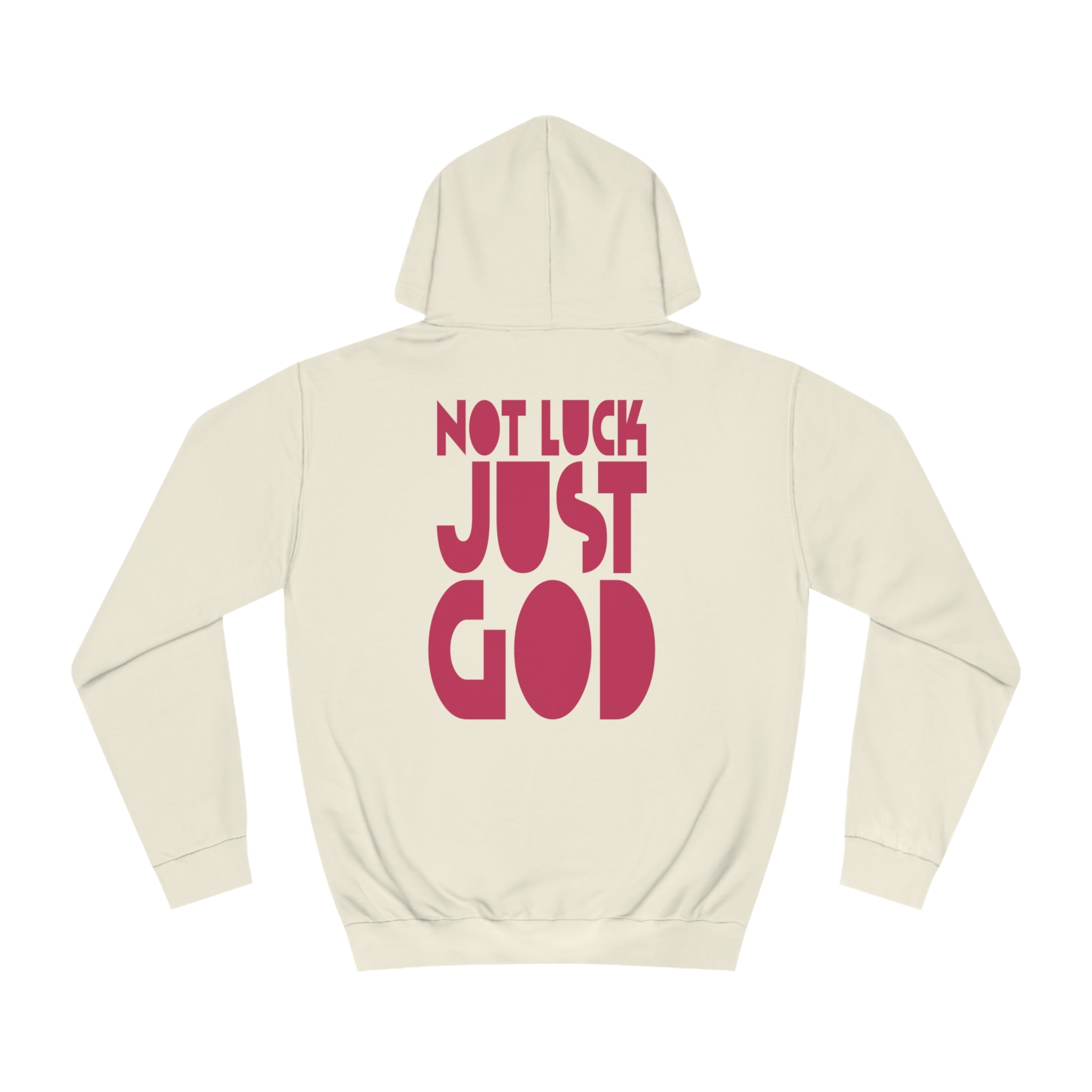 Not Luck Just God Hoodie
