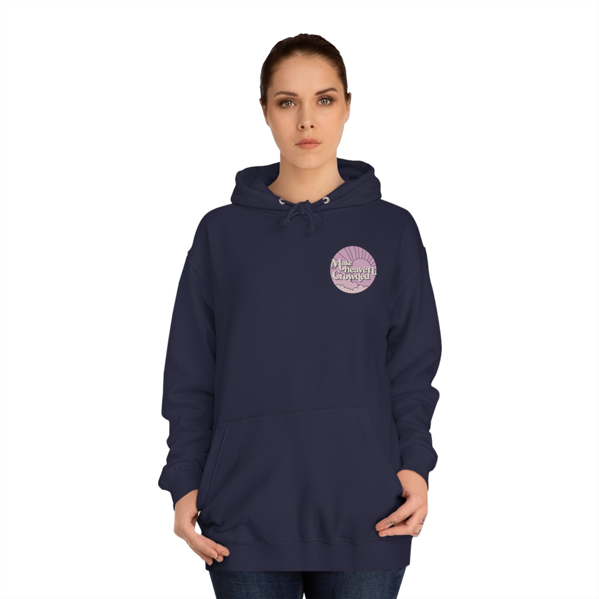 Make Heaven Crowded Hoodie