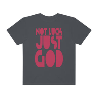 Not Luck Just God T-shirt